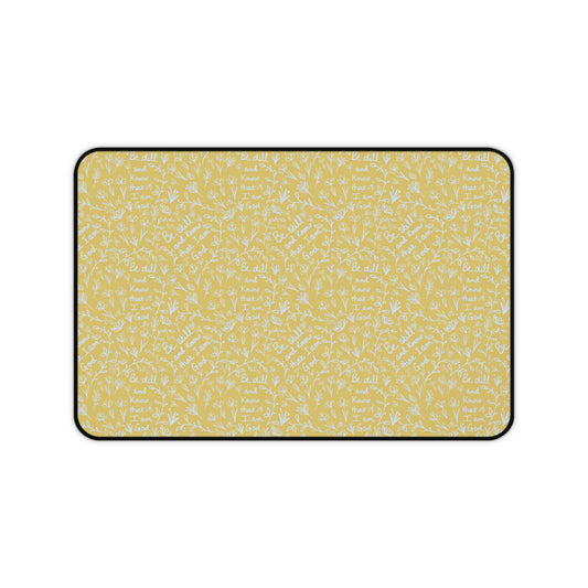 Yellow Be Still and Know that I am God Floral Inspirational Desk Mat - Perfect for Home Office, Religious Themed, Christian decor