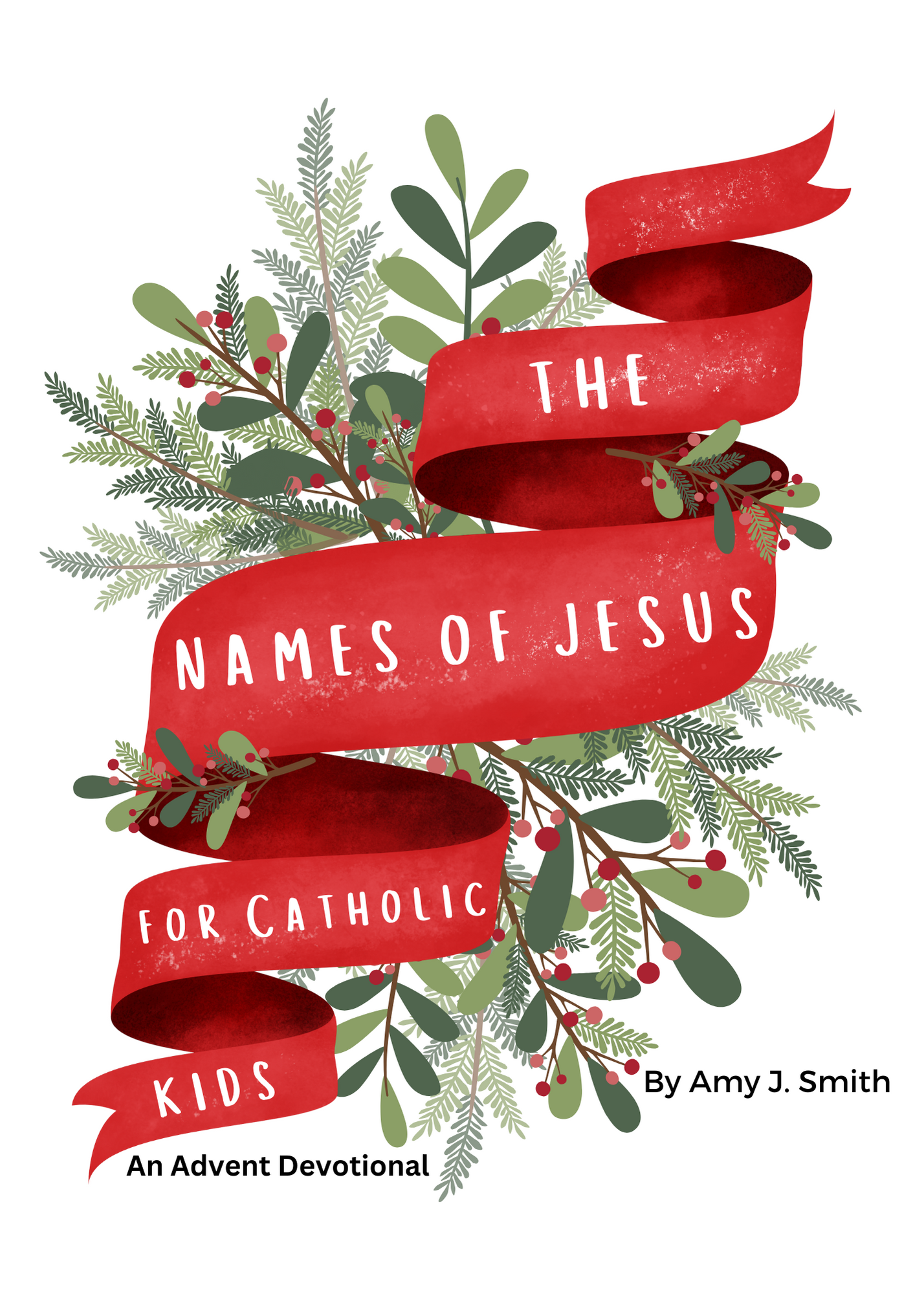 Names of Jesus 25 day Advent Devotional for Catholic Kids 75 page Digital Download Printable