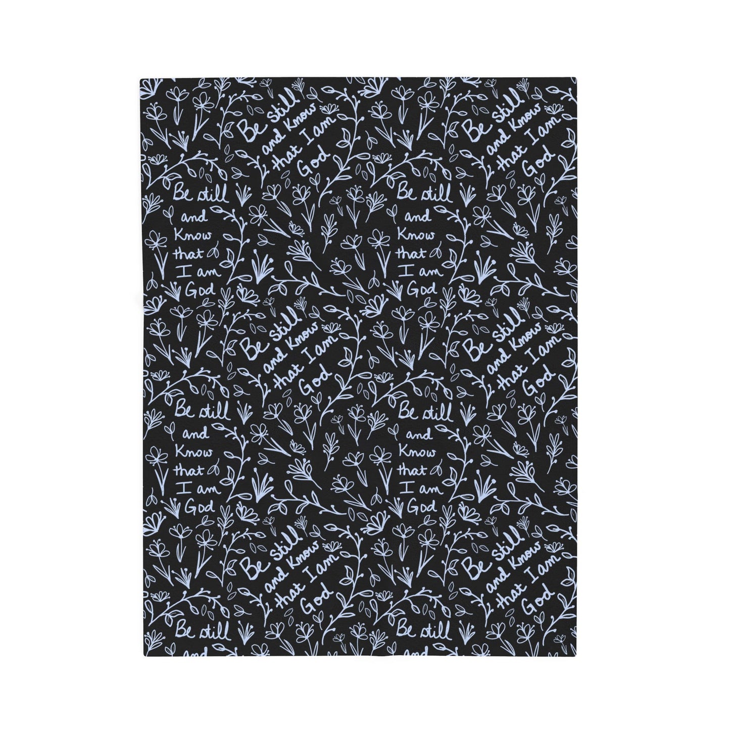 Black Be Still and Know that I am God Inspirational Velveteen Plush Blanket, Cozy Gift for Spiritual Comfort, Home Decor, Relaxation, Prayer, Encouragement