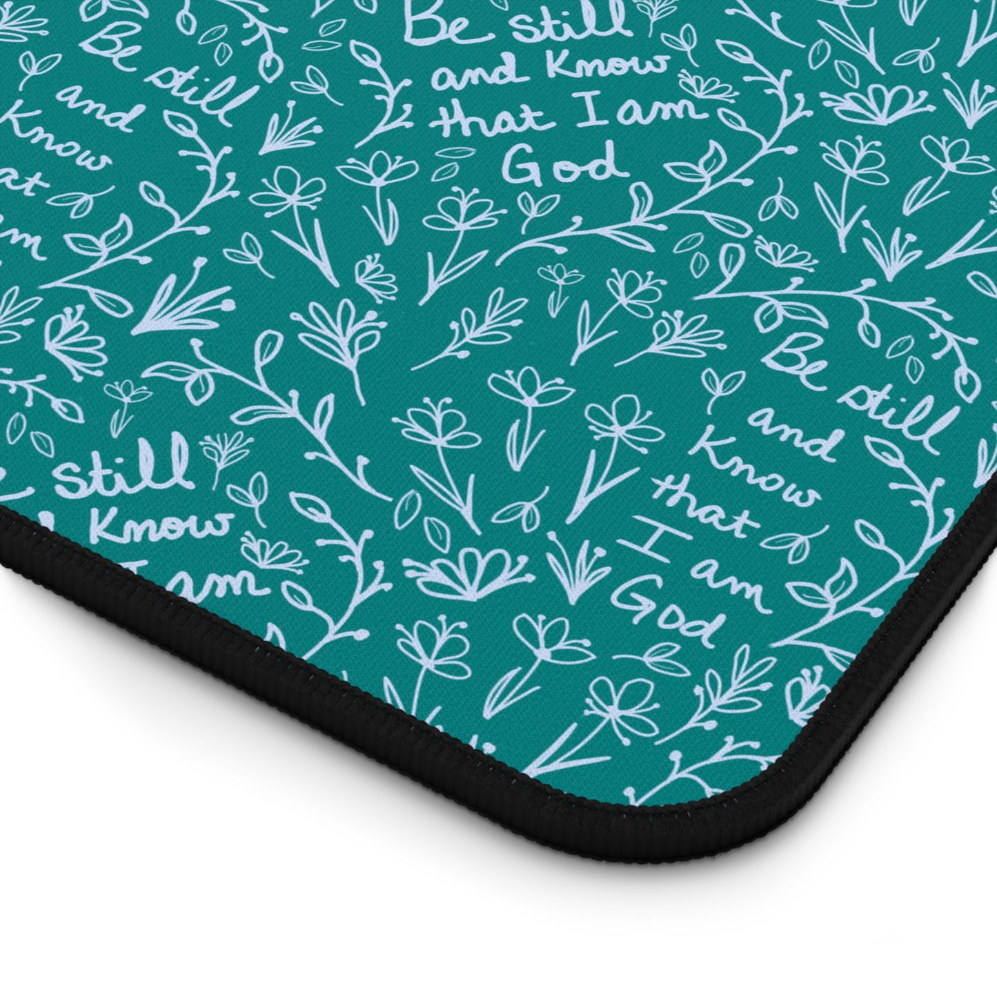 Teal Be Still and Know that I am God Floral Inspirational Desk Mat - Perfect for Home Office, Religious Themed, Christian decor