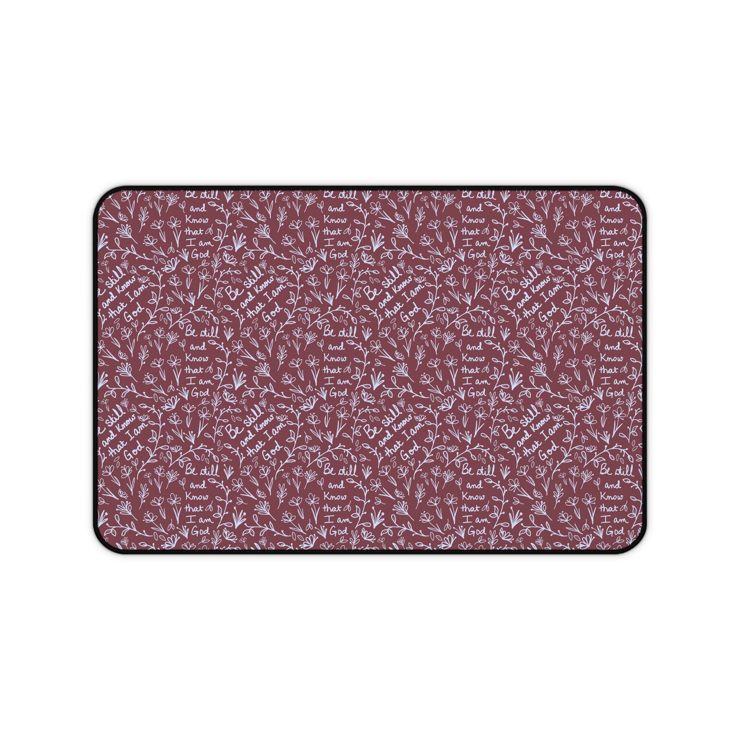 Mulberry Desk Mat - Christian with Scripture verse 'Be Still and Know that I am God'