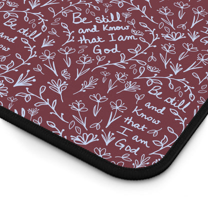 Mulberry Desk Mat - Christian with Scripture verse 'Be Still and Know that I am God'