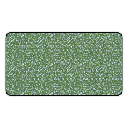 Green Desk Mat- Be Still and Know that I am God Floral Inspirational