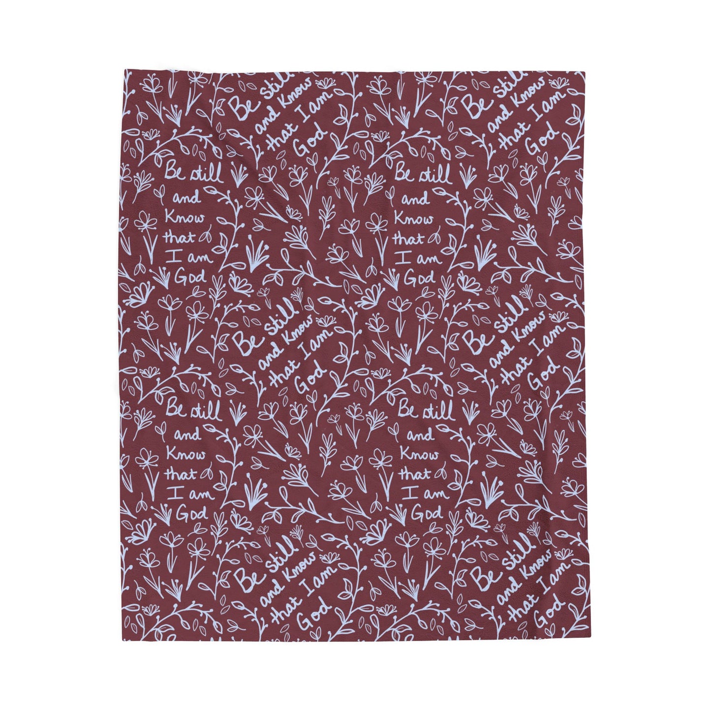 Mulberry Be Still and Know that I am God Inspirational Velveteen Plush Blanket, Cozy Gift for Spiritual Comfort, Home Decor, Relaxation, Prayer, Encouragement