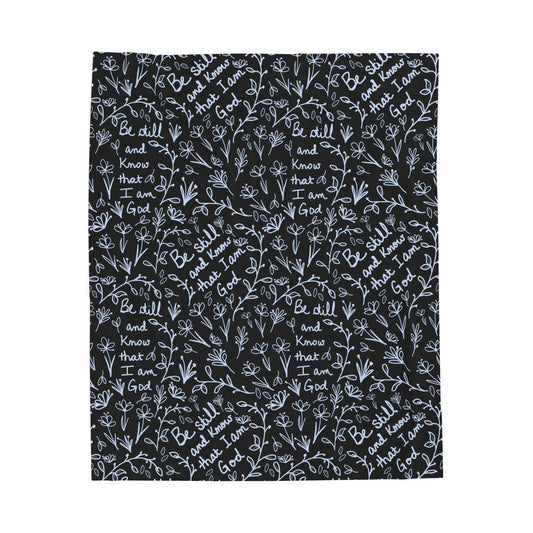 Black Be Still and Know that I am God Inspirational Velveteen Plush Blanket, Cozy Gift for Spiritual Comfort, Home Decor, Relaxation, Prayer, Encouragement