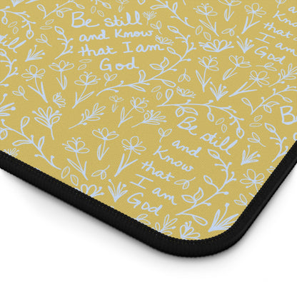 Yellow Be Still and Know that I am God Floral Inspirational Desk Mat - Perfect for Home Office, Religious Themed, Christian decor
