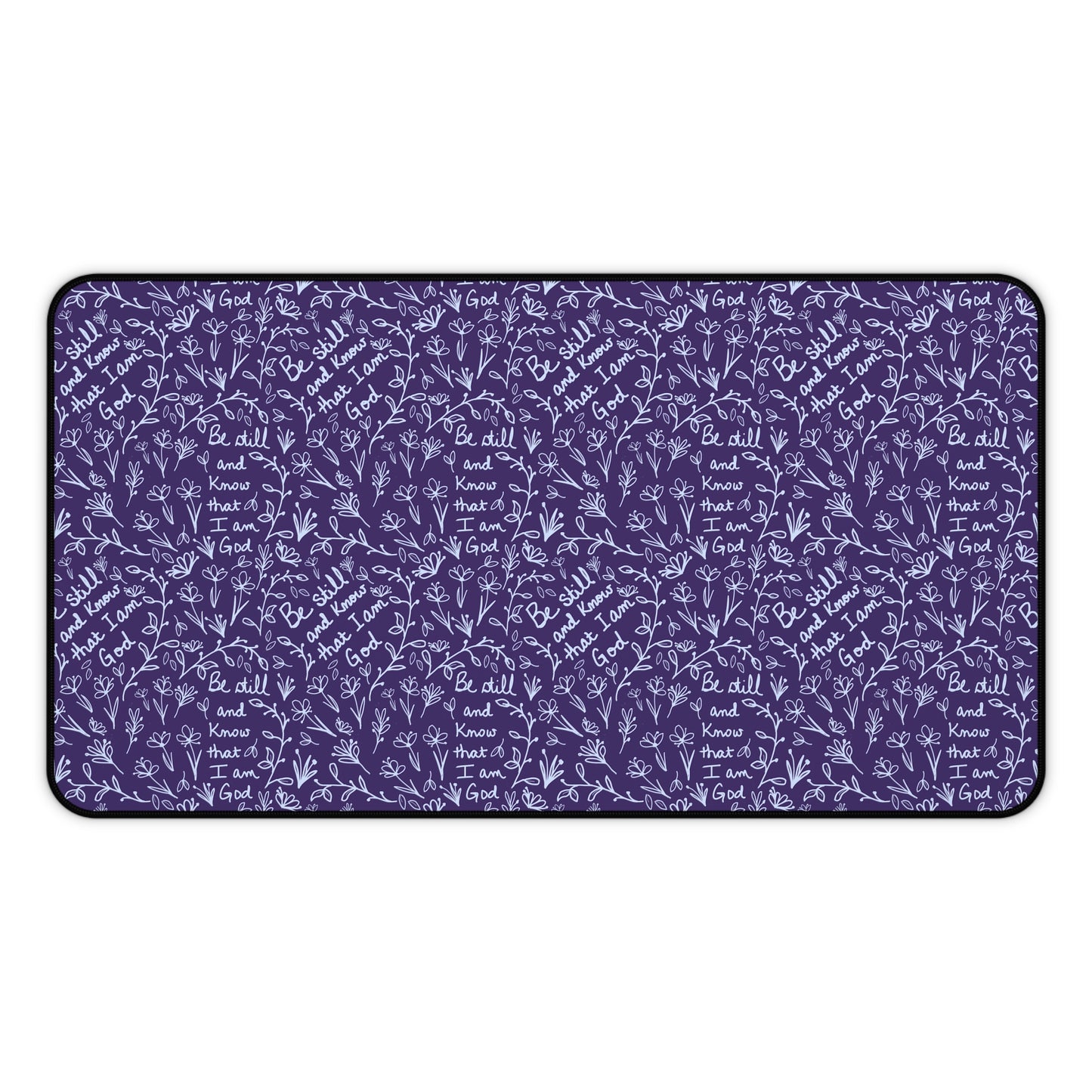 Purple Be Still and Know that I am God Floral Inspirational Desk Mat - Perfect for Home Office, Religious Themed, Christian decor