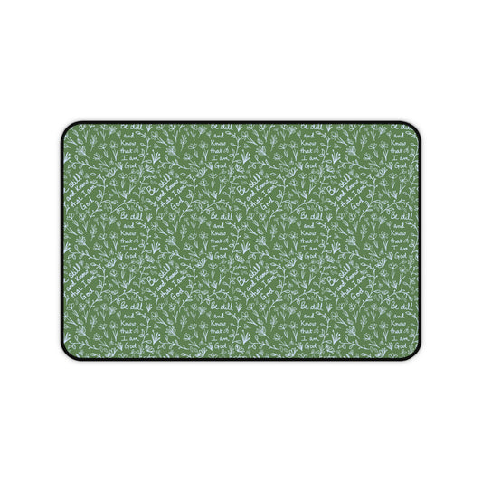 Green Desk Mat- Be Still and Know that I am God Floral Inspirational