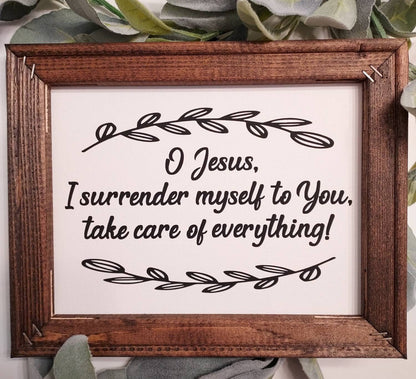 Final Surrender Novena Prayer O Jesus, I surrender myself to you Take care of everything Canvas framed sign 8x10 Catholic Prayer Christian