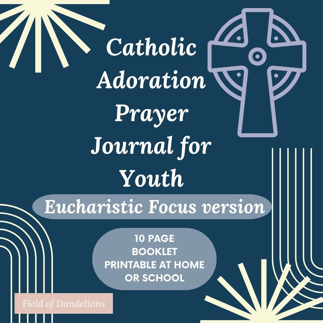 Catholic Adoration Journal Printable for Middle School Youth/Eucharist Focus Prayer Reflection journal/Religious Ed Classroom teacher/CCD