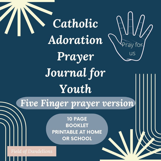 Catholic Adoration Journal Printable for Middle School Youth/Five Finger Prayer Reflection journal/Religious Ed/Classroom teacher/CCD